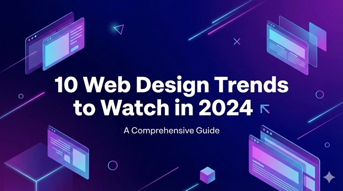 10 Web Design Trends to Watch in 2024