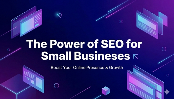 The Power of SEO for Small Businesses